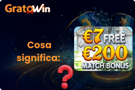 Cosa significa Gratowin 7 euro gratis
